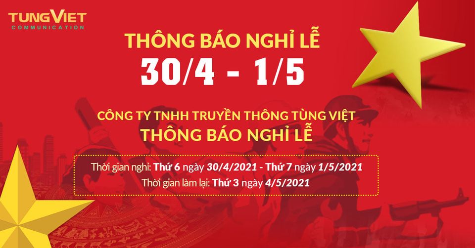 Công ty Tùng Việt xin thông báo quý khách hàng nghĩ lễ 30/4-1/5